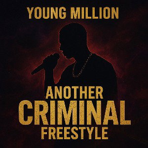 Young Million - Another Criminal Freestyle 
