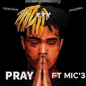 PRAY FT MIC'3 