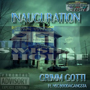Grimm Gotti x NSGBOODAGANGSTA - Inauguration