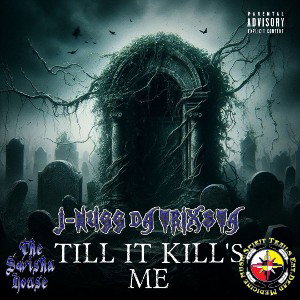 J-Nugg DaTrixsta - Till it kills Me