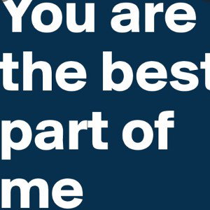 Bestpartofme