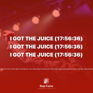 I got the Juice (17:56:36)