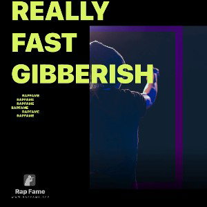 really fast gibberish