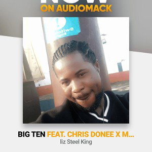 Liz Steel king ft chris donee x m green big ten