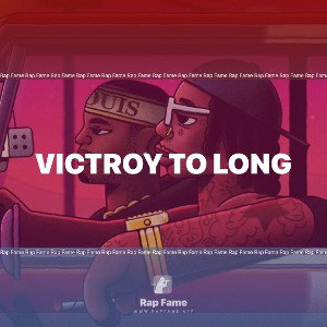 Victroy To Long