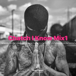Chatch I Know Mix1