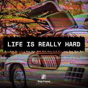 life is really hard