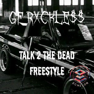 Talk 2 The Dead Freestyle 