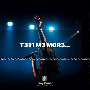 T311 M3 M0r3…