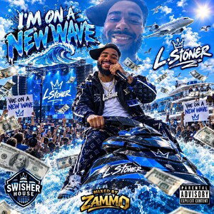 L.Stoner - Im on a new wave 