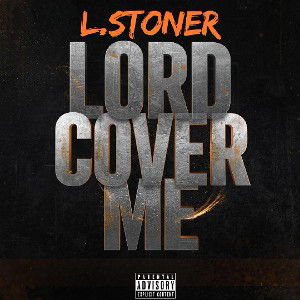 L.Stoner - lord cover me