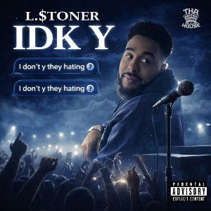 IDK Y- L.$toner