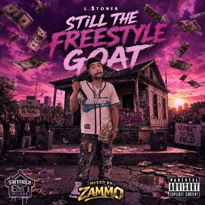 L.Stoner Still The Freestyle Goat 