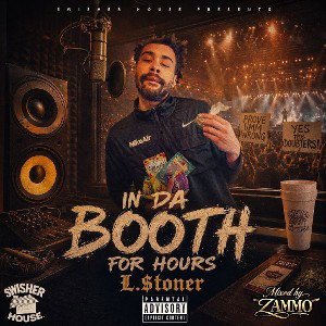 L.Stoner - IN DA Booth for Hours