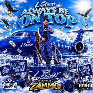 L.Stoner - Always Be On Top 