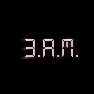 3 AM REMAKE 