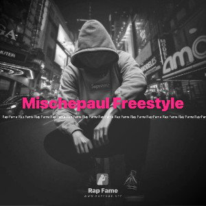 Mischepaul Freestyle