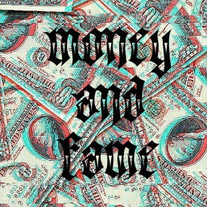 money and fame
