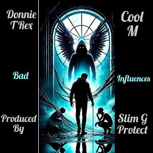 Bad influences - Produced by Slim G Protect