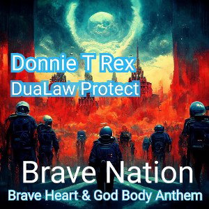 Brave Nation (Brave Heart & God Body Anthem)