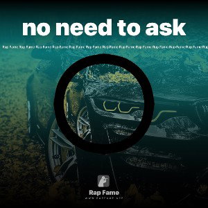 no need to ask