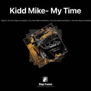 Kidd Mike- My Time