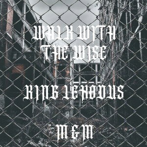 WALK WITH THE WISE-KING LEXODUS-M&M 