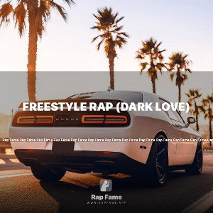 freestyle rap (dark love)❤️ 
