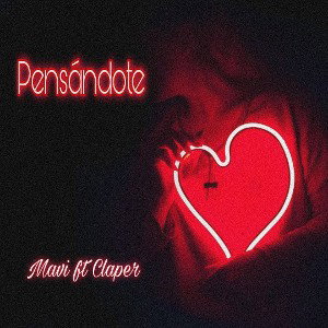 Pensándote - Mavi ft Claper
