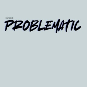 problematic 