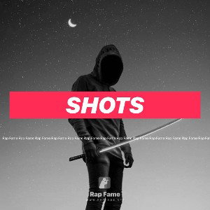 Shots