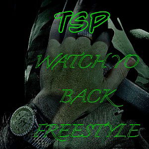 TSP FREESTYLE WATCH YO BACK 
