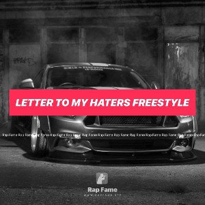 Letter to my haters freestyle 