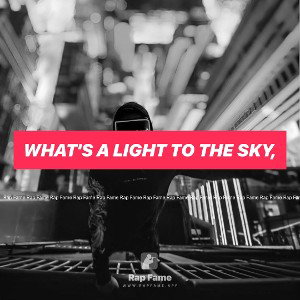 What's a light to the sky,