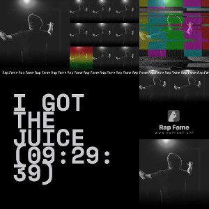 I got the Juice (09:29:39)