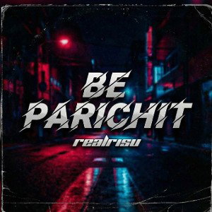 Be Parichit ~realRISU