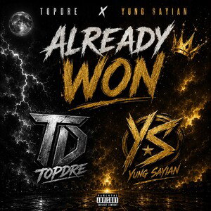 Already won Ft Top Dre 