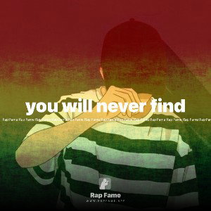 you will never find 