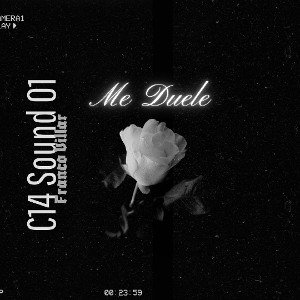 C14 Sound 01 "Me Duele"- Franco villar