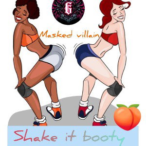 masked villain - Shake It Booty 