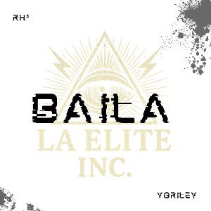 RH3 X YORILEY_BAILA