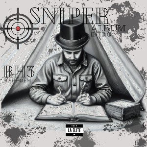 RH3_SNIPER_ALBUM_INTRO_Rappoem_RapFame_ELITE_INC 