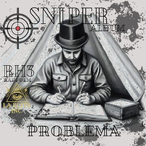RH3_PROBLEMA_Sniper album_Rappoem_RapFame_ELITE_INC