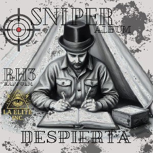 RH3_DESPIERTA_SNIPER ALBUM_Rappoem_ELITE_INC 