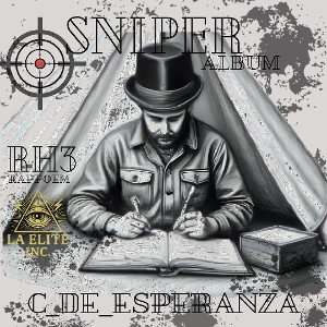 RH3_C_DE_ESPERANZA_SNIPER_ALBUM_Rappoem_ELITE_INC 