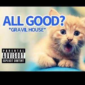ALL GOOD?
