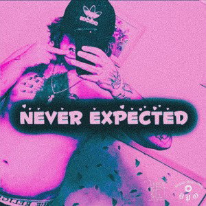 Never Expected
