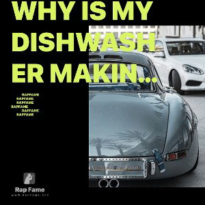 Why is my dishwasher making this noise?
