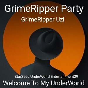 GrimeRipper Party-  GrimeRipper Uzi