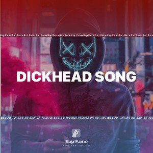 dickhead song